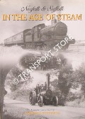 Norfolk & Suffolk in the Age of Steam by STEPHENS, Howard